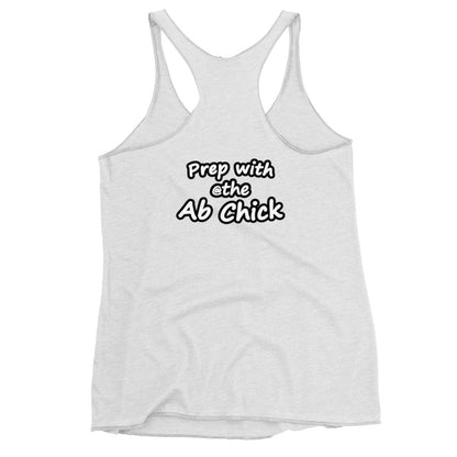 PREP with The Ab Chick Women's Racerback Tank Chick